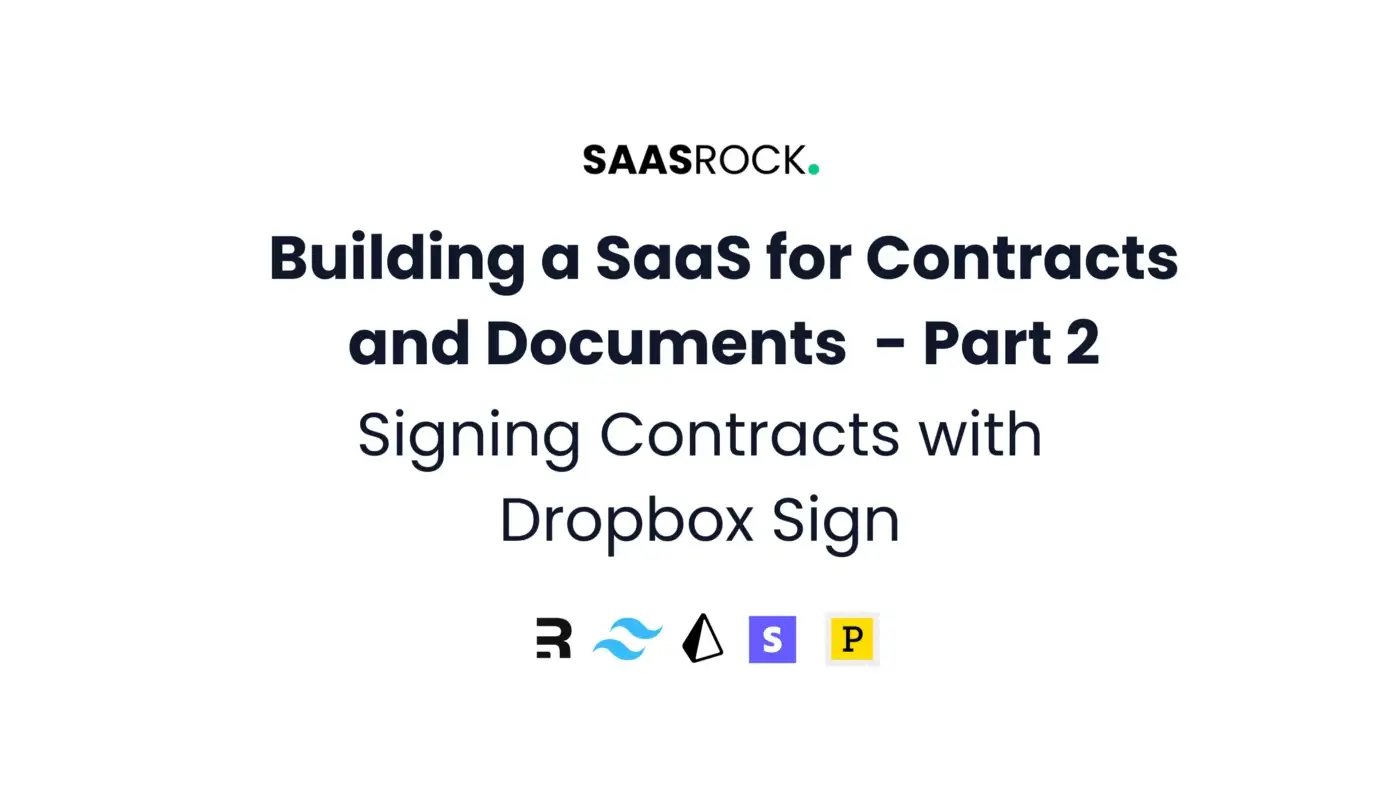 Building a Contracts SaaS with SaasRock — Part 2 — Signing Contracts with Dropbox Sign